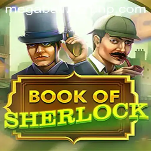 Exploring the Thrilling World of BookOfSherlock and the Mysterious MEGABALL777