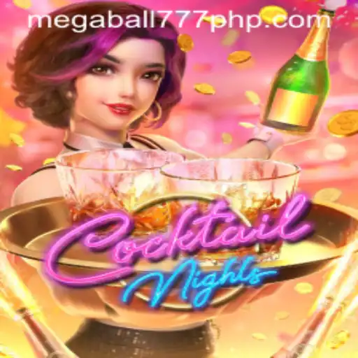 Experience the Thrills of CocktailNights with MEGABALL777