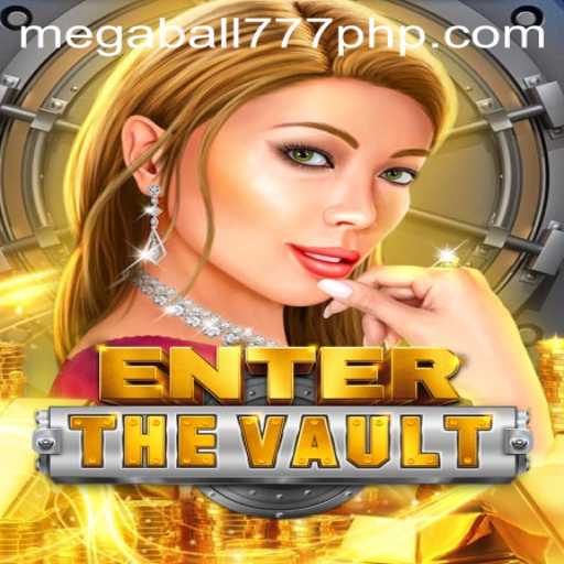 Unlock Thrills and Riches with EntertheVault: Discover the Excitement of MEGABALL777