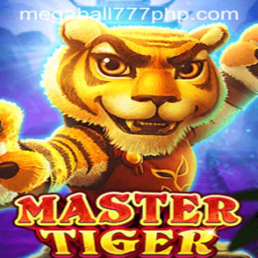 Exploring the Exciting World of MasterTiger: Unveiling MEGABALL777